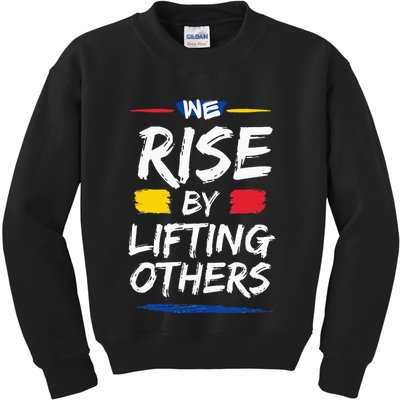 We Rise By Lifting Others Inspirational Quotes Kids Sweatshirt