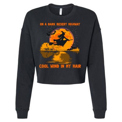 Witch Riding Brooms On A Dark Desert Highways Halloween Cropped Pullover Crew