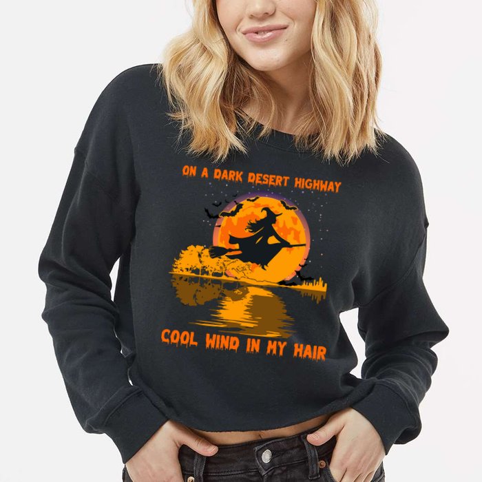 Witch Riding Brooms On A Dark Desert Highways Halloween Cropped Pullover Crew