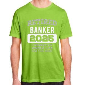 Women Retired Banker 2025 Funny Retirement Adult ChromaSoft Performance T-Shirt