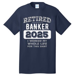 Women Retired Banker 2025 Funny Retirement Tall T-Shirt