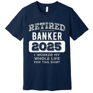 Women Retired Banker 2025 Funny Retirement Premium T-Shirt