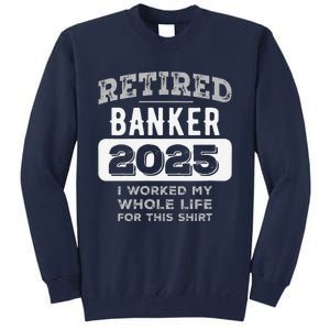 Women Retired Banker 2025 Funny Retirement Tall Sweatshirt