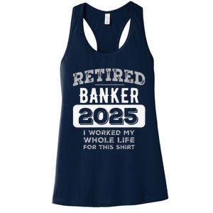 Women Retired Banker 2025 Funny Retirement Women's Racerback Tank