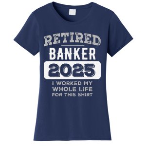 Women Retired Banker 2025 Funny Retirement Women's T-Shirt