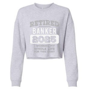 Women Retired Banker 2025 Funny Retirement Cropped Pullover Crew