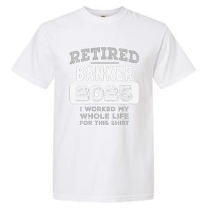 Women Retired Banker 2025 Funny Retirement Garment-Dyed Heavyweight T-Shirt