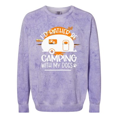 WoId Rather Be Camping With My Dogs Colorblast Crewneck Sweatshirt