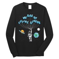 We Rise By Lifting Others Is A Inspirational Quote Long Sleeve Shirt