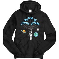 We Rise By Lifting Others Is A Inspirational Quote Tie Dye Hoodie