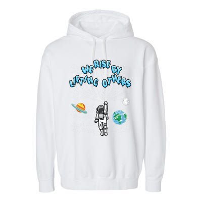 We Rise By Lifting Others Is A Inspirational Quote Garment-Dyed Fleece Hoodie