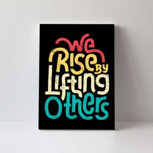 We Rise By Lifting Others Motivational Inspirational Quote Canvas