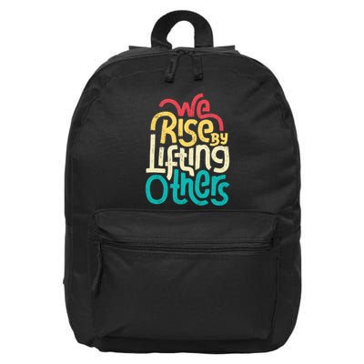 We Rise By Lifting Others Motivational Inspirational Quote 16 in Basic Backpack