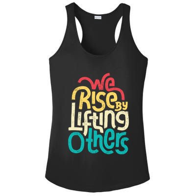 We Rise By Lifting Others Motivational Inspirational Quote Ladies PosiCharge Competitor Racerback Tank