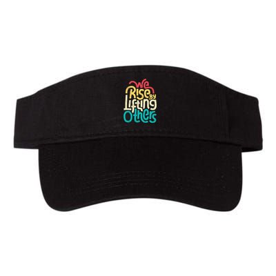 We Rise By Lifting Others Motivational Inspirational Quote Visor