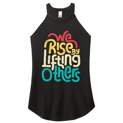 We Rise By Lifting Others Motivational Inspirational Quote Women's Perfect Tri Rocker Tank