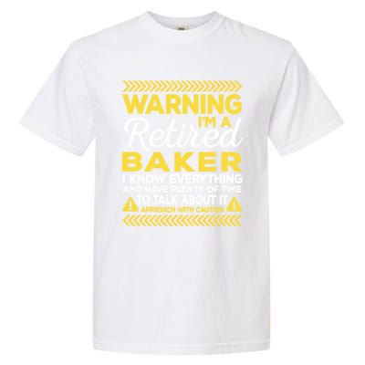 Warning Retired Baker Funny Baking Humor Pastry Chef Gift Garment-Dyed Heavyweight T-Shirt