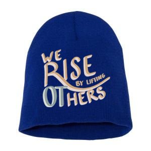 We Rise By Lifting Others Occupational Therapy Ot Month Gift Short Acrylic Beanie