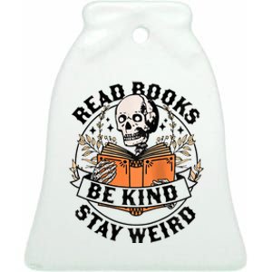 Womens Read Books Be Kind Stay Weird Skeleton Reading Book Bookish Ceramic Bell Ornament