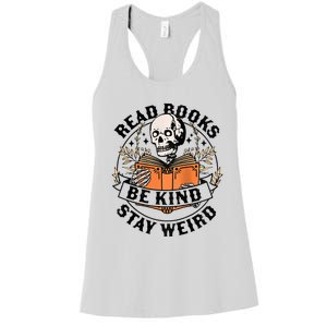 Womens Read Books Be Kind Stay Weird Skeleton Reading Book Bookish Women's Racerback Tank