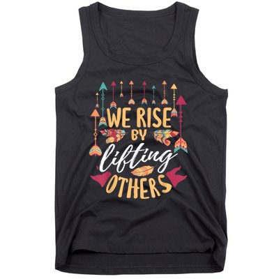 We Rise By Lifting Others Positive Motivational Quote Tank Top