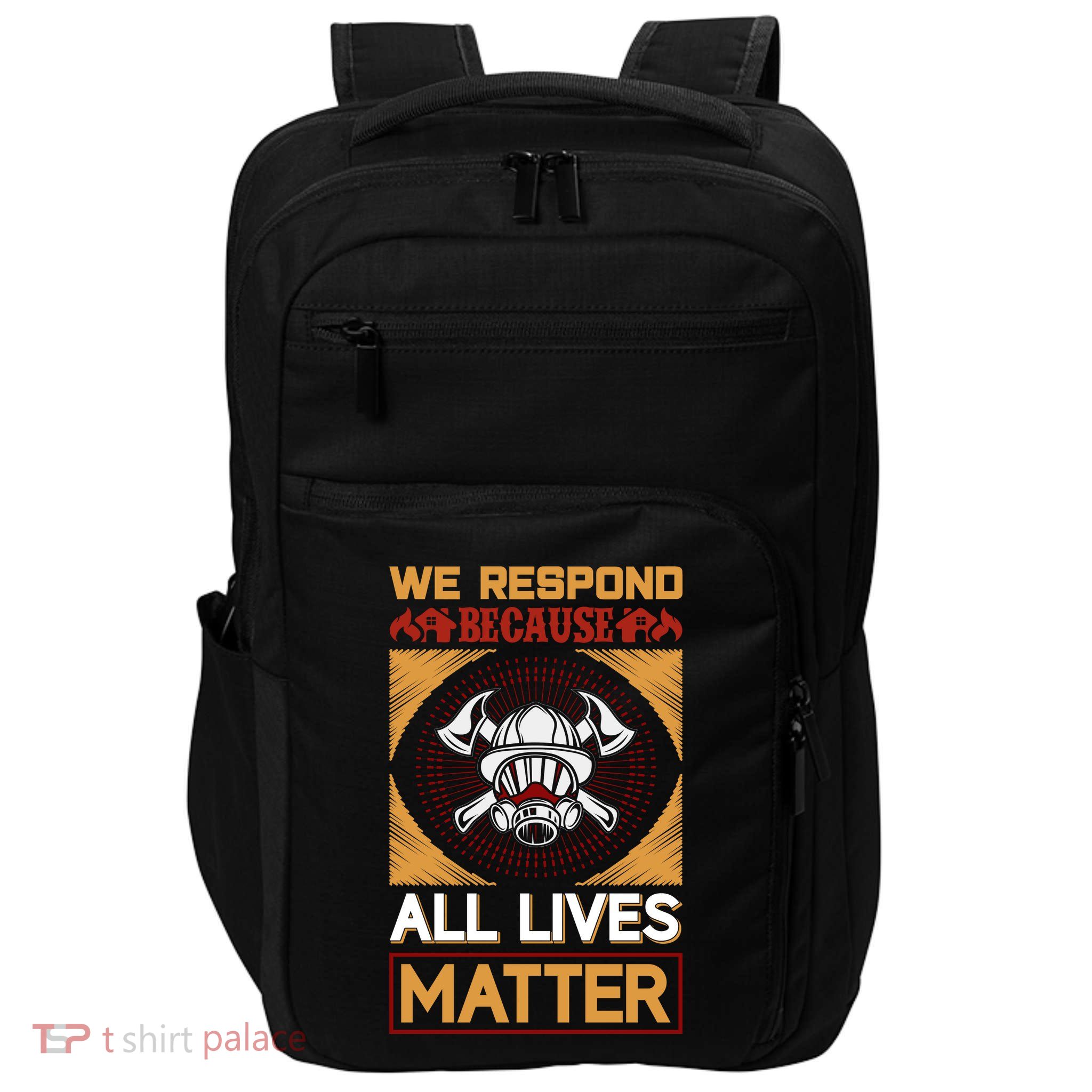 We Respond Because All Lives Matter Impact Tech Backpack