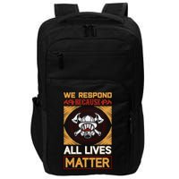 We Respond Because All Lives Matter Impact Tech Backpack