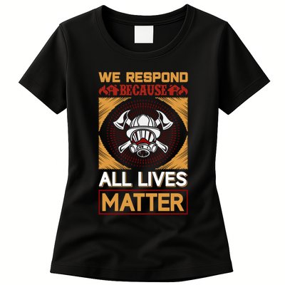 We Respond Because All Lives Matter Womens T-Shirt