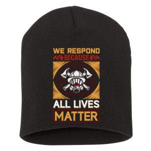 We Respond Because All Lives Matter Short Acrylic Beanie