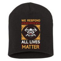 We Respond Because All Lives Matter Short Acrylic Beanie