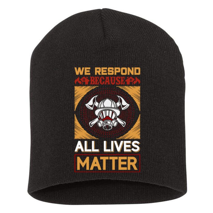 We Respond Because All Lives Matter Short Acrylic Beanie