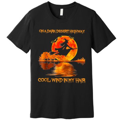 Witch Riding Brooms On A Dark Desert Highways Halloween Premium T-Shirt