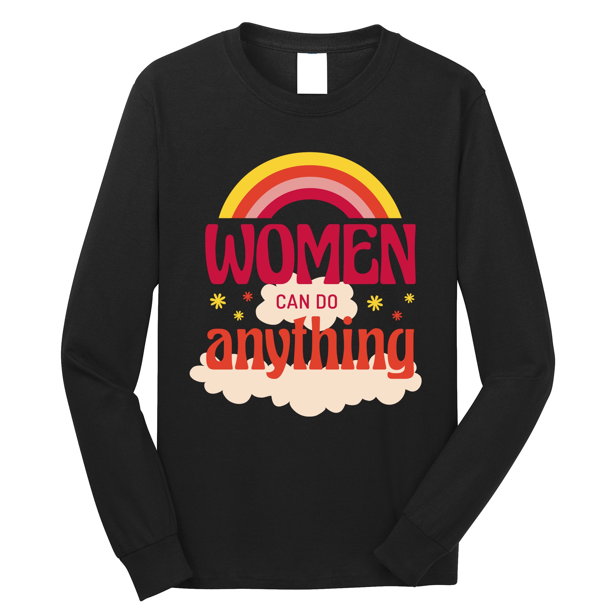 Women's Rights Can Do Anything Feminist Long Sleeve Shirt