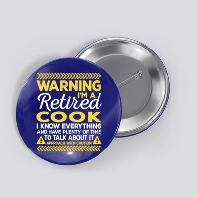 Warning Retired Cook Funny Chef Humor Culinary Artist Gift Button