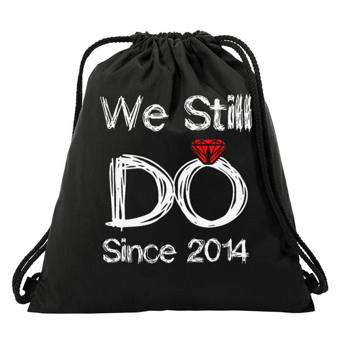 Wedding Ring Couples Anniversary We Still Do Since 2014 Drawstring Bag