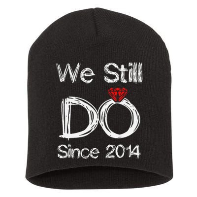 Wedding Ring Couples Anniversary We Still Do Since 2014 Short Acrylic Beanie