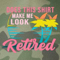 Wo Retirement Does This Make Me Look Retired Legacy Tie Dye Trucker Hat
