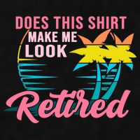 Wo Retirement Does This Make Me Look Retired Ladies PosiCharge Tri-Blend Wicking Tank