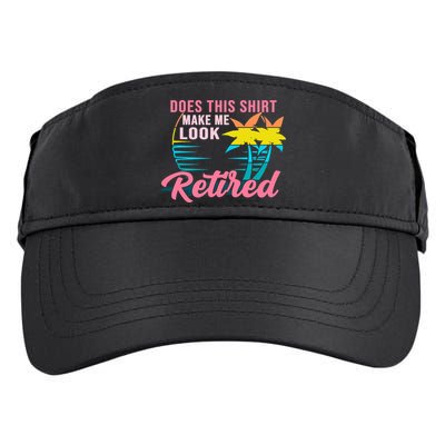 Wo Retirement Does This Make Me Look Retired Adult Drive Performance Visor