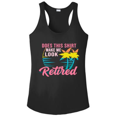 Wo Retirement Does This Make Me Look Retired Ladies PosiCharge Competitor Racerback Tank