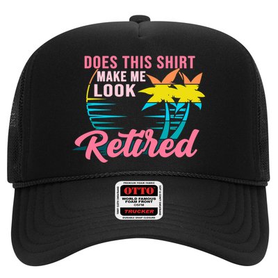 Wo Retirement Does This Make Me Look Retired Trucker Hat