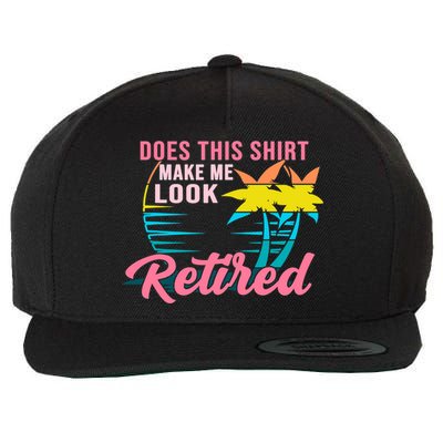 Wo Retirement Does This Make Me Look Retired Wool Snapback Cap