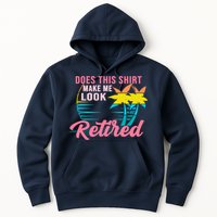 Wo Retirement Does This Make Me Look Retired Hoodie