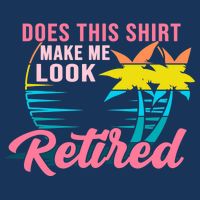 Wo Retirement Does This Make Me Look Retired Hoodie