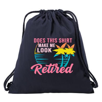 Wo Retirement Does This Make Me Look Retired Drawstring Bag