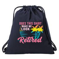 Wo Retirement Does This Make Me Look Retired Drawstring Bag