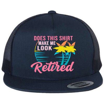 Wo Retirement Does This Make Me Look Retired Flatbill Hat