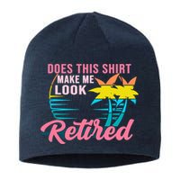 Wo Retirement Does This Make Me Look Retired Sustainable Beanie
