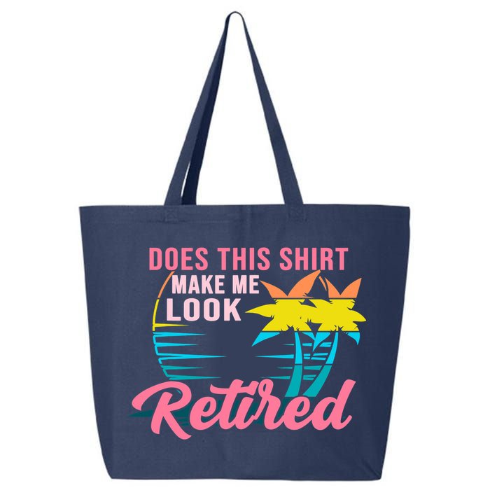 Wo Retirement Does This Make Me Look Retired 25L Jumbo Tote