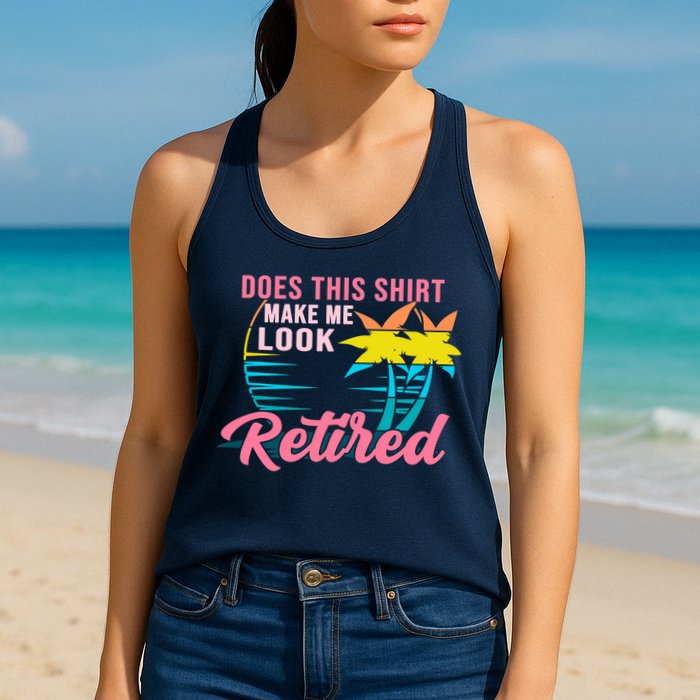 Wo Retirement Does This Make Me Look Retired Womens Tank Top